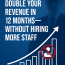 Growth - Double Your Revenue
